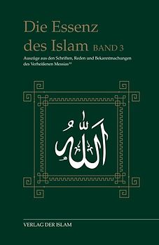 Die Essenz des Islam / Die Essenz des Islam - Band 3