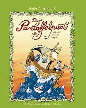 Der Pantoffelpirat und seine uncoolen Kumpels