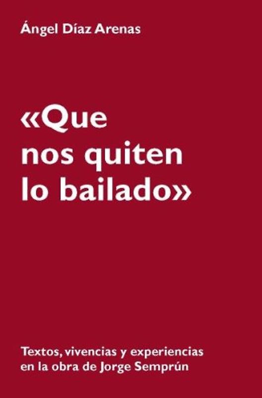 "Que nos quiten lo bailado"