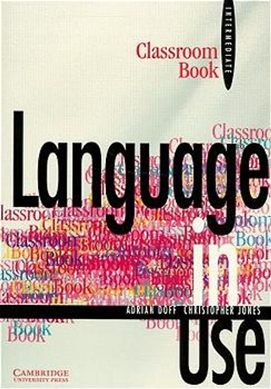Language in Use. Intermediate Course / Classroom Book