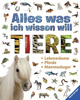 Alles was ich wissen will: Tiere