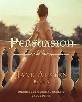 PERSUASION: UNABRIDGED ORIGINAL CLASSIC