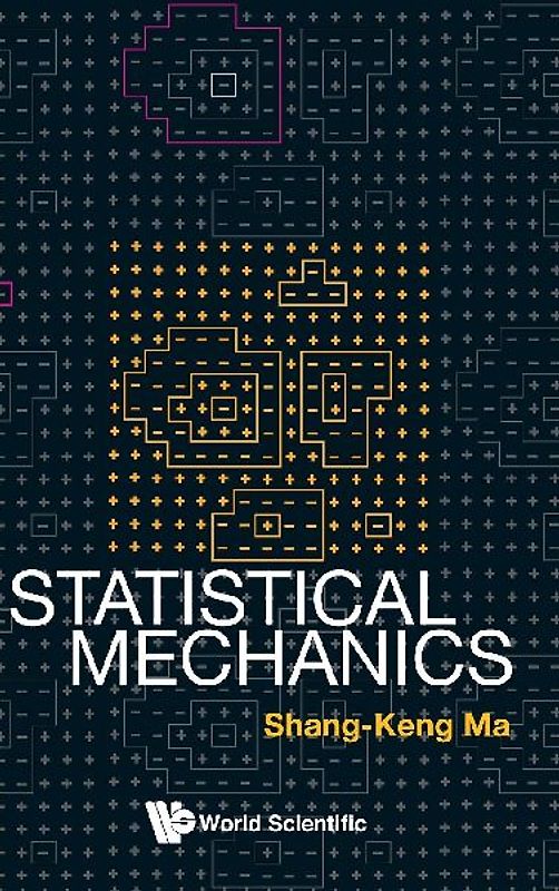 STATISTICAL MECHANICS  (B/H)