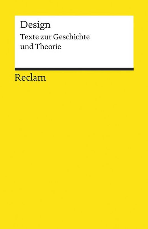 Design. Texte zur Geschichte und Theorie