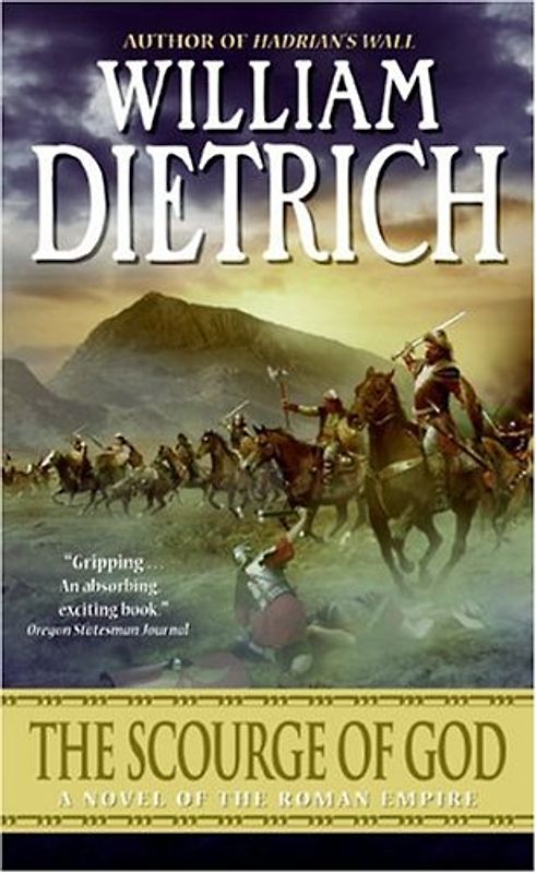 The Scourge of God: A Novel - Dietrich, William