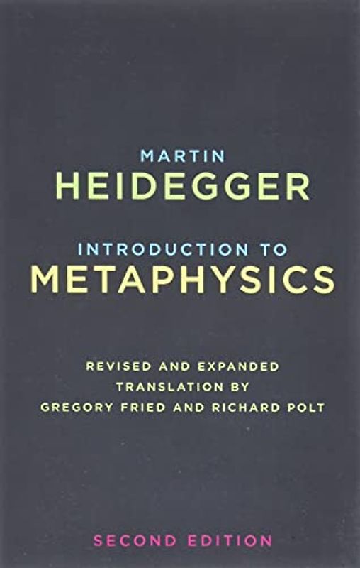 Introduction to Metaphysics - Heidegger, Martin