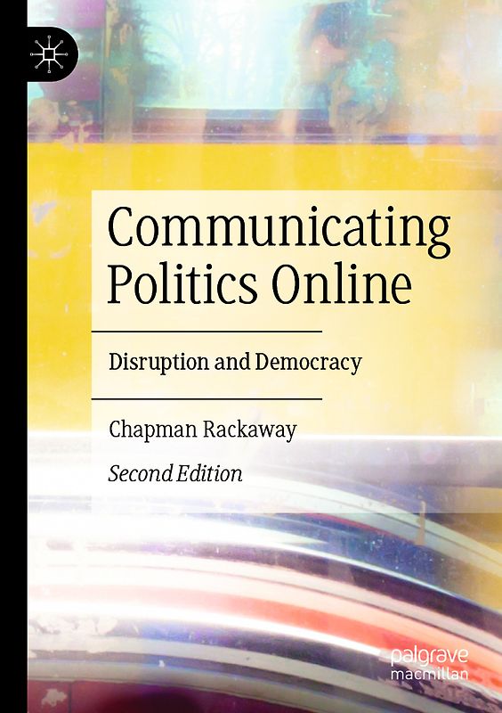 Communicating Politics Online