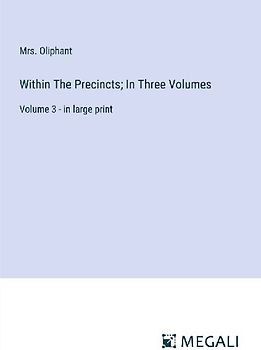 Within The Precincts; In Three Volumes