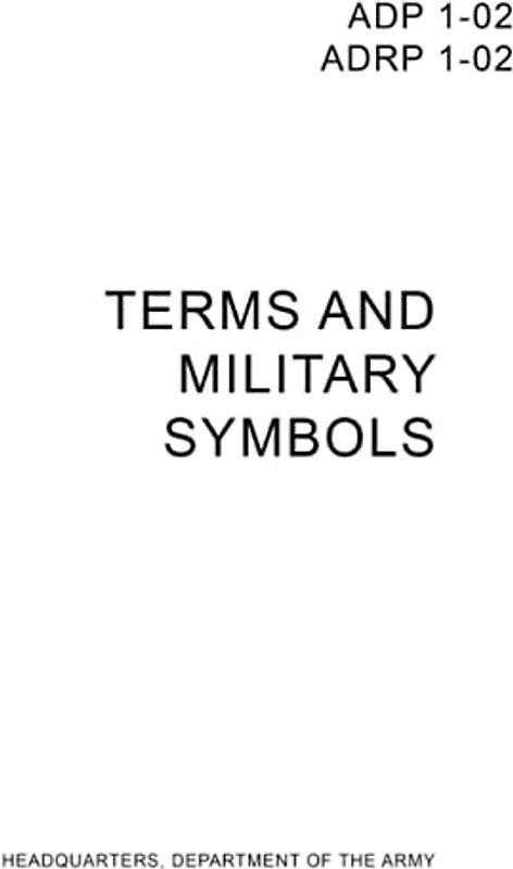 ADP/ADRP 1-02 Operational Terms and Military Symbols