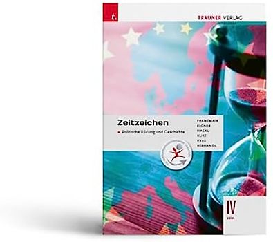 Zeitzeichen - Politische Bildung und Geschichte IV HAK