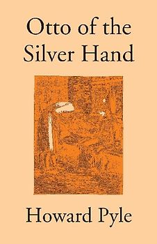Otto Of The Silver Hand