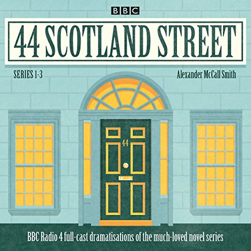 44 Scotland Street: Series 1-3: Full-cast radio adaptations of the much-loved novels