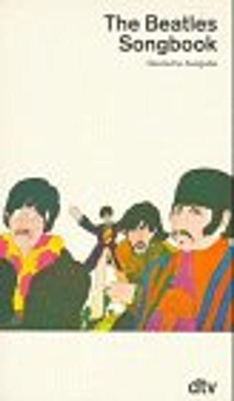 The Beatles Songbook I. Das farbige Textbuch der Beatles