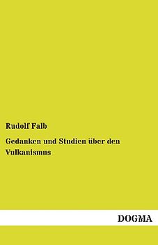 Gedanken und Studien über den Vulkanismus