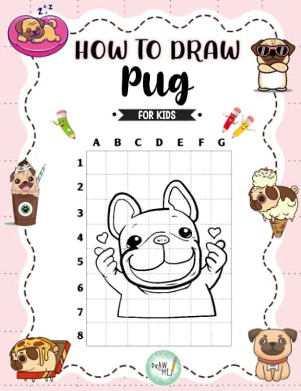 How To Draw Pug: Easy Guides To Draw With | Great Gifts For Kids, Adults, All Holiday