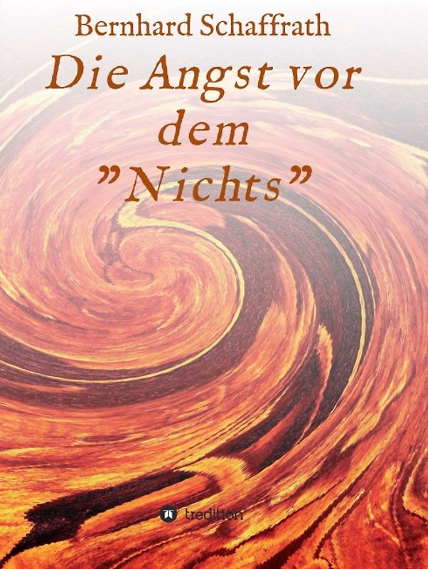 Die Angst vor dem "Nichts"