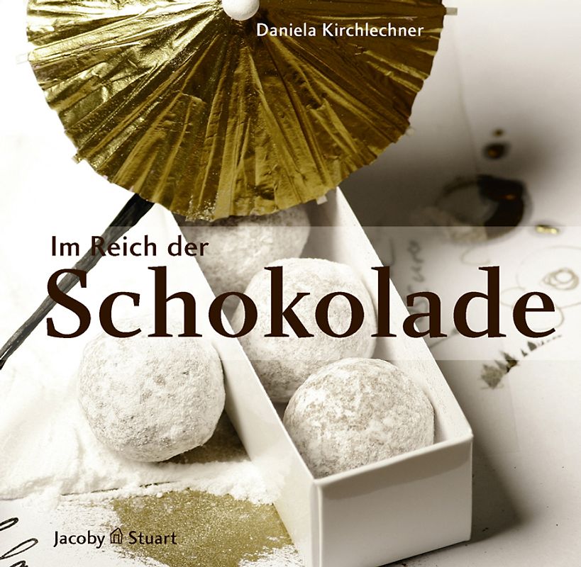 Im Reich der Schokolade. Rezepte, Deko- und Verpackungsideen
