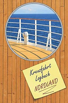 Kreuzfahrt Logbuch Nordland: A5 Reisetagebuch für eine Kreuzfahrt nach Nordland | Tagebuch für deinen Urlaub auf dem Schiff & der See | Reiselogbuch ... | Kreuzfahrttagebuch | Reiseführer