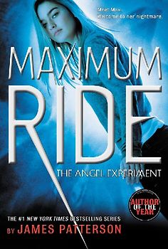 The Angel Experiment: A Maximum Ride Novel - James Patterson