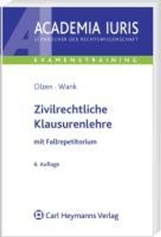 Zivilrechtliche Klausurenlehre