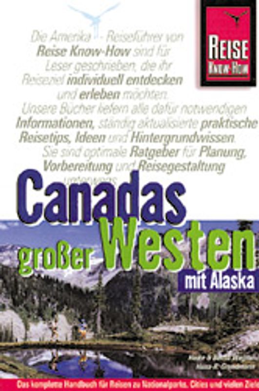 Canadas gosser Westen, mit Alaska. Mit separatem Campingführer für Alberta und British Columbia und separater Straßenkarte West-Kanada