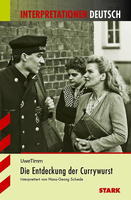STARK Interpretationen Deutsch - Timm: Die Entdeckung der Currywurst