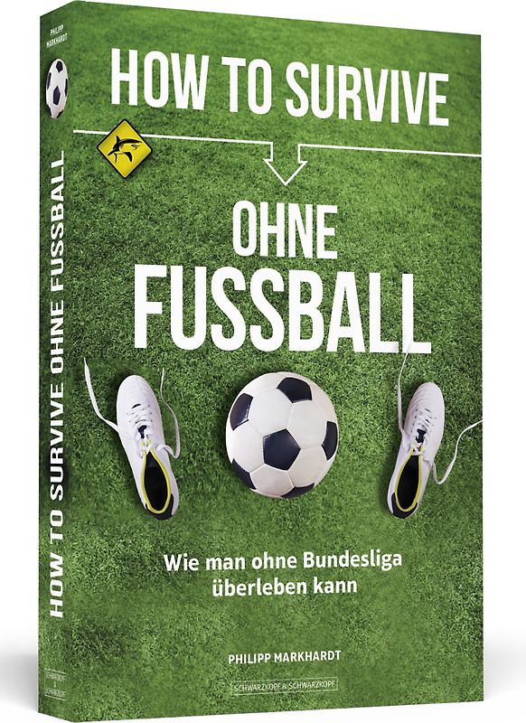 How to Survive ohne Fussball