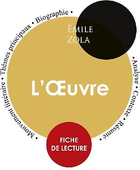 Fiche de lecture L'Oeuvre (Étude intégrale)