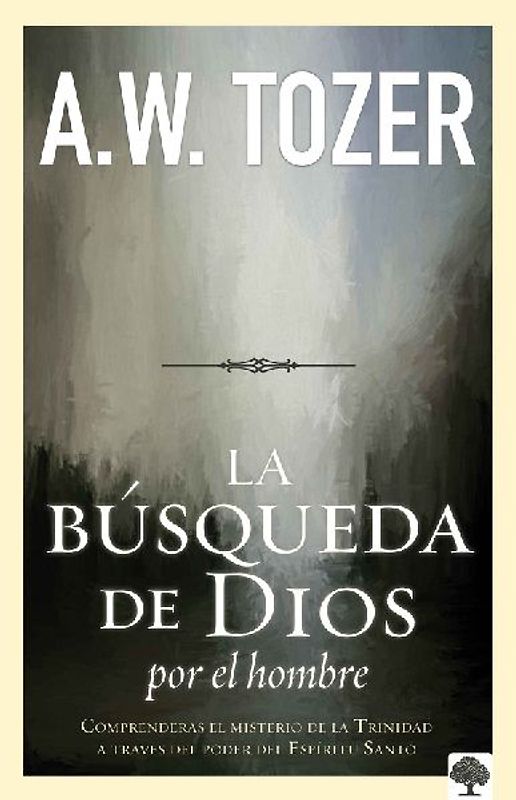 La Búsqueda de Dios Por El Hombre