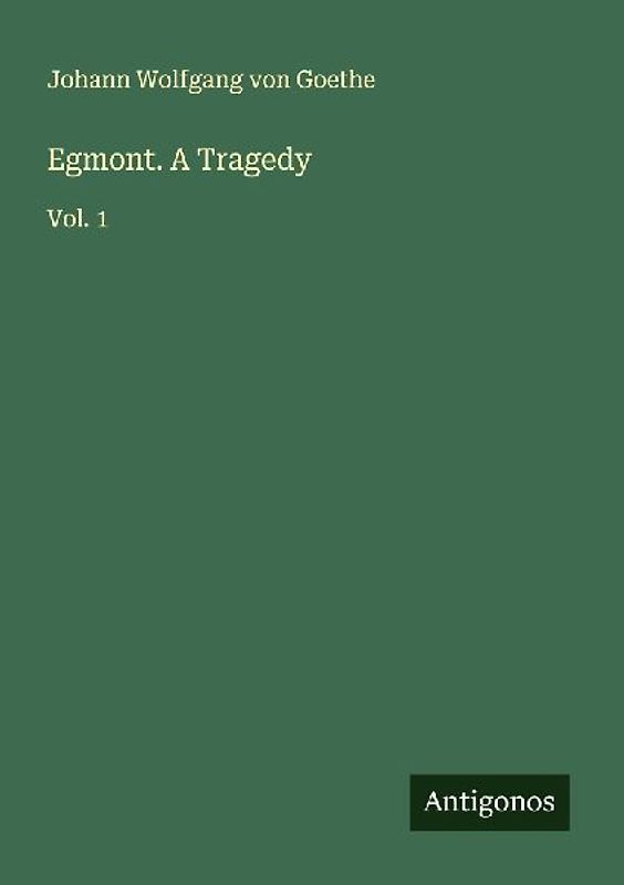 Egmont. A Tragedy