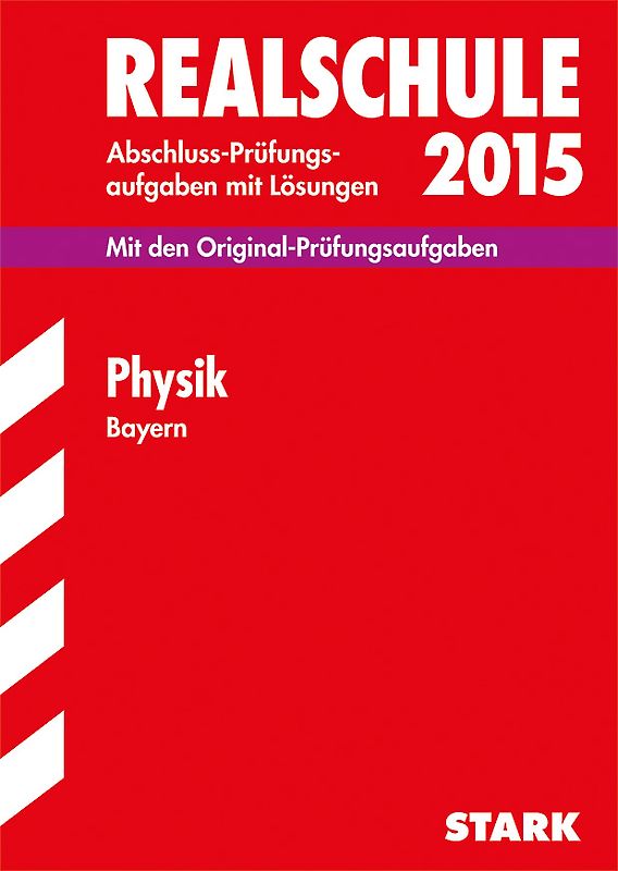 Abschlussprüfung Realschule Bayern - Physik