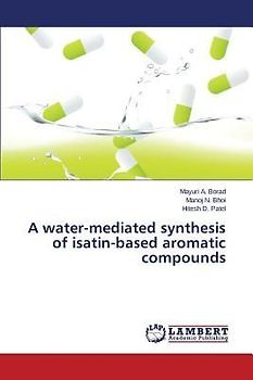 A water-mediated synthesis of isatin-based aromatic compounds