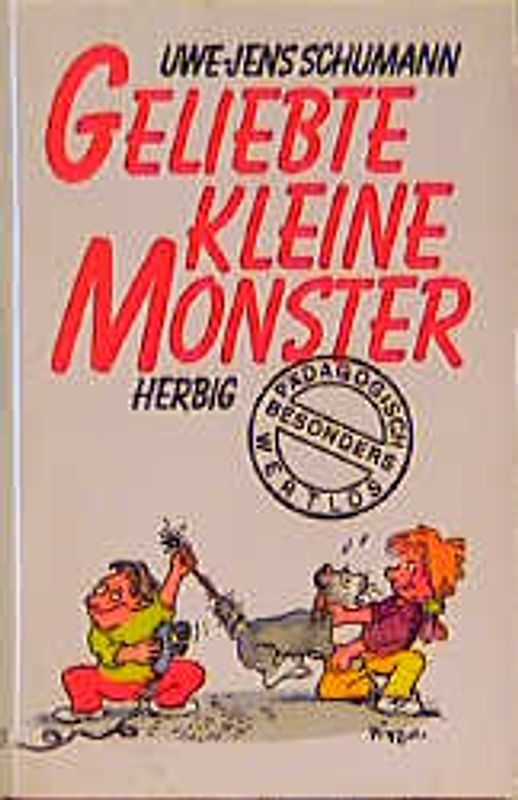 Geliebte kleine Monster. Pädagogisch besonders wertlos
