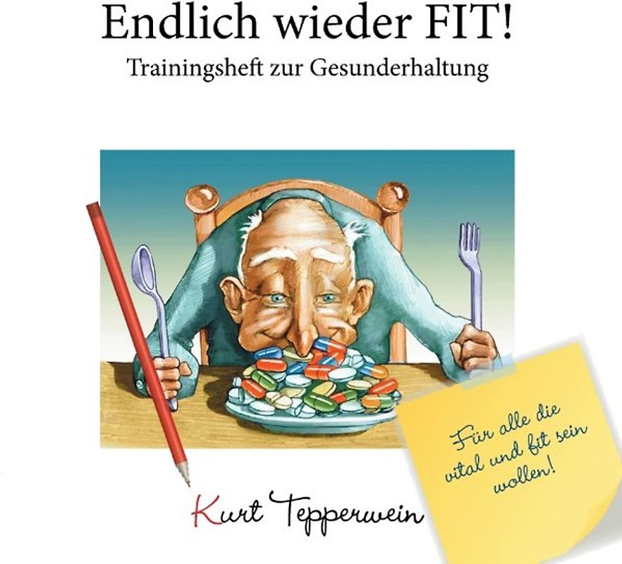 Endlich wieder fit! - Trainingsheft zur Gesunderhaltung
