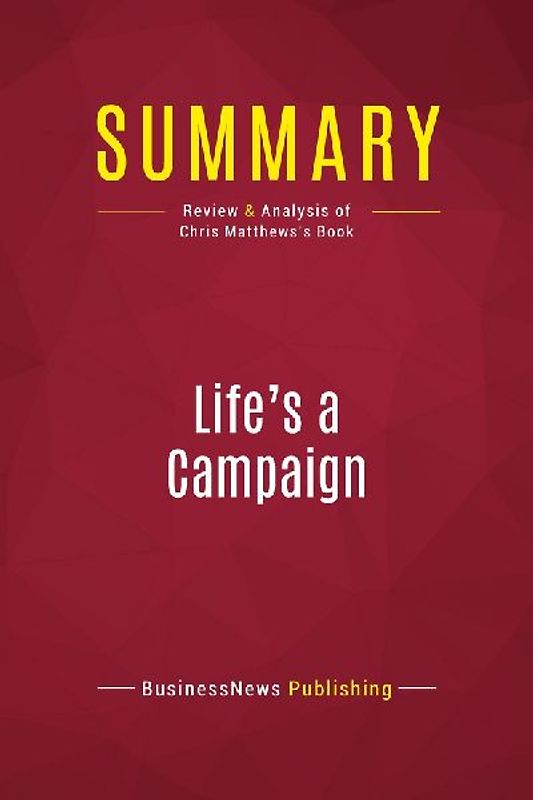 Summary: Life's a Campaign
