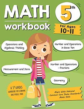 Math Workbook Grade 5 (Ages 10-11): A 5th Grade Math Workbook For Learning Aligns With National Common Core Math Skills
