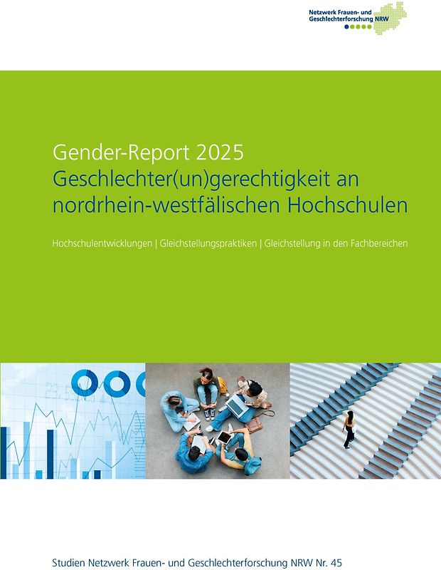 Gender-Report 2025. Geschlechter(un)gerechtigkeit an nordrhein-westfälischen Hochschulen.