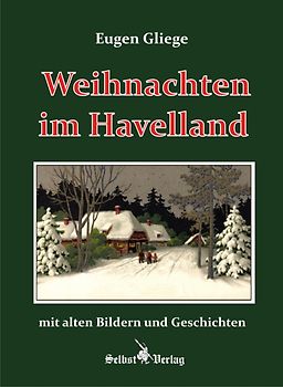 Weihnachten im Havelland mit alten Bildern und Geschichten