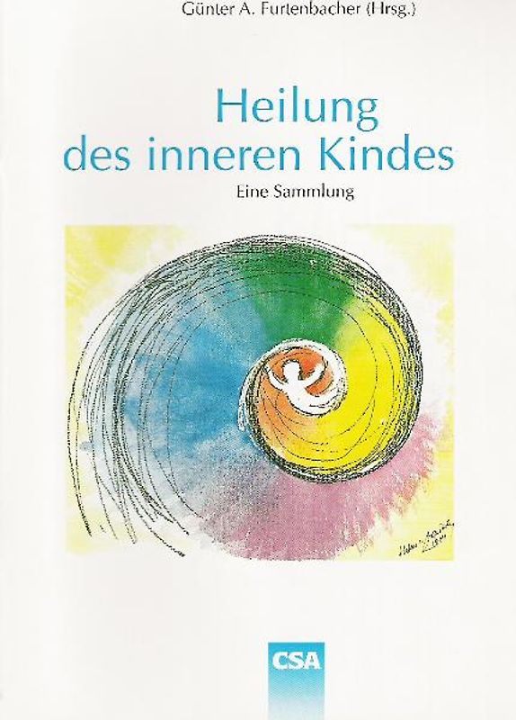 Heilung des inneren Kindes. Eine Sammlung