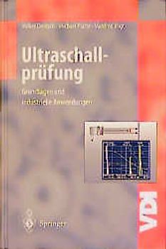 Ultraschallprüfung. Grundlagen und industrielle Anwendungen