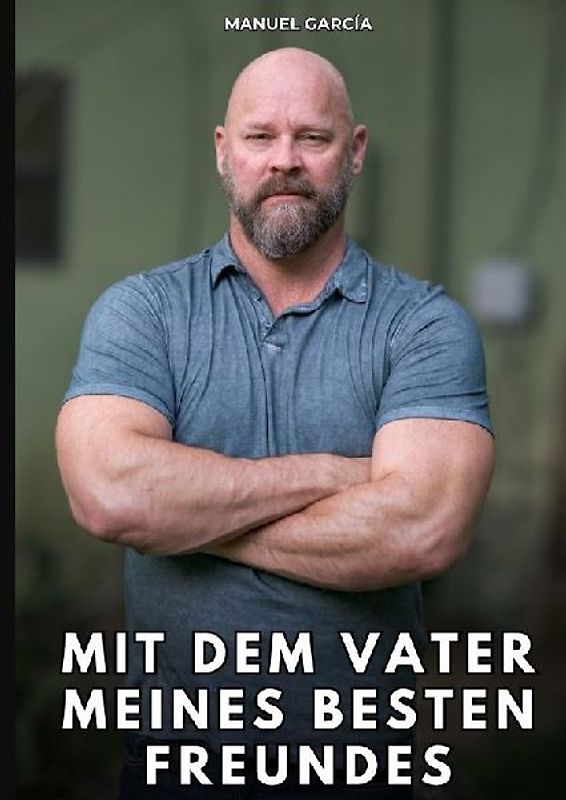 Mit dem Vater meines besten Freundes