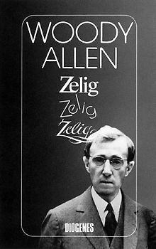 Zelig. Vollständiges Drehbuch