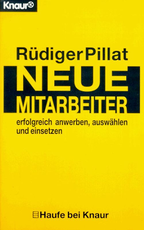 Neue Mitarbeiter. Erfolgreich anwerben, auswählen und einsetzen