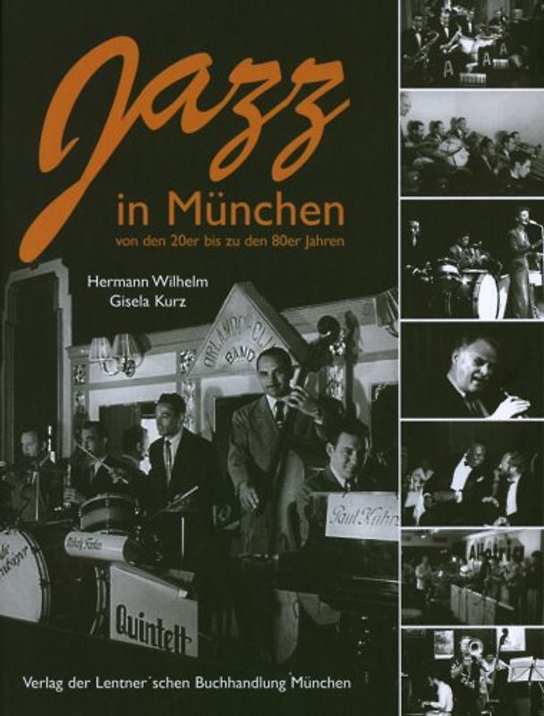Jazz in München. Geschichte des Jazz von den 20ern bis 1982