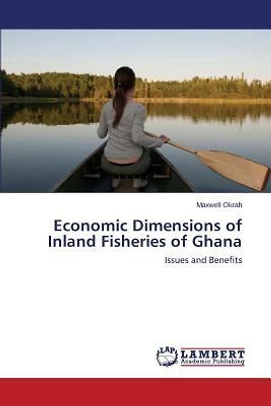 Economic Dimensions of Inland Fisheries of Ghana