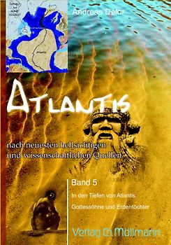 Atlantis nach neuesten wissenschaftlichen und hellsichtigen Quellen