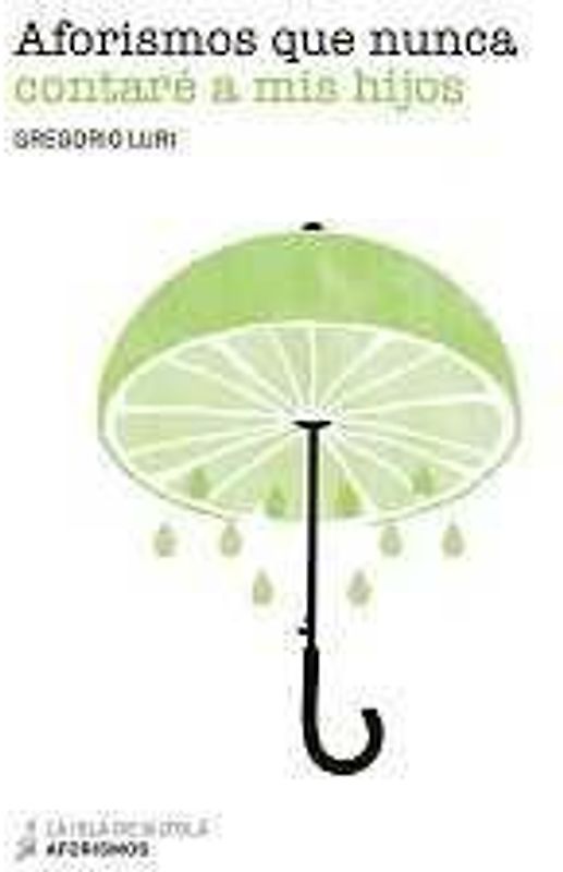 Aforismos que nunca contaré a mis hijos