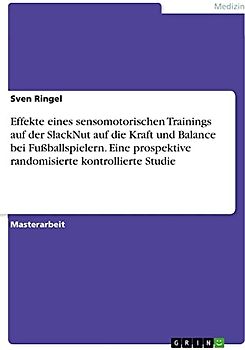 Effekte eines sensomotorischen Trainings auf der SlackNut auf die Kraft und Balance bei Fußballspielern. Eine prospektive randomisierte kontrollierte Studie