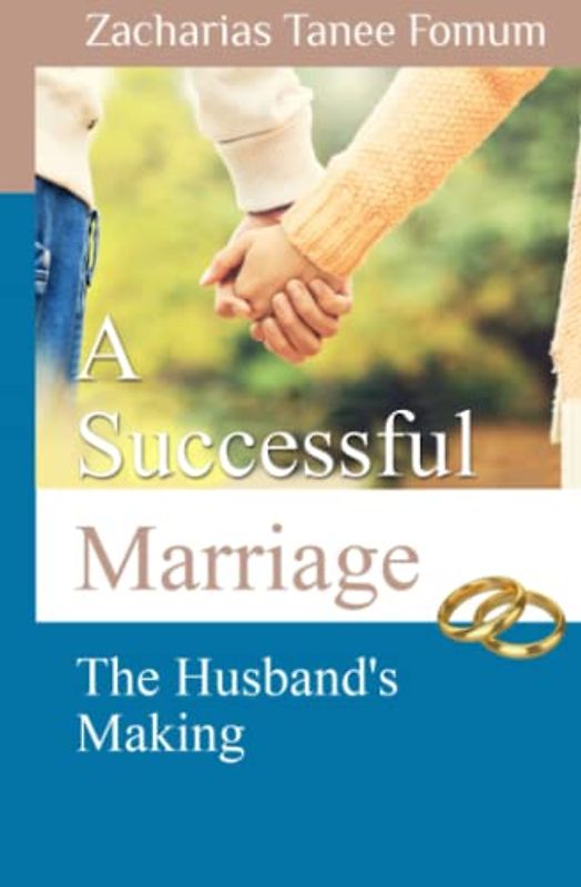 A Successful Marriage: The Husband's Making (God, Sex and You, Band 5)
