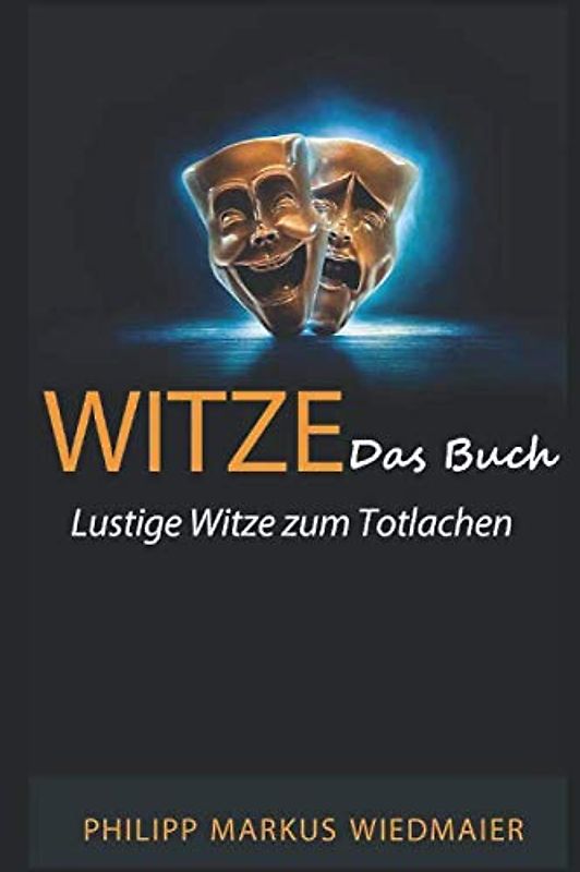 Witze - Das Buch: Lustige Witze zum Totlachen